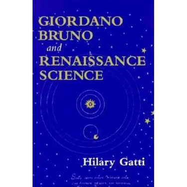 Giordano Bruno and Renaissance Science