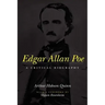 Edgar Allan Poe: A Critical Biography