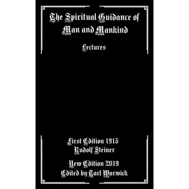The Spiritual Guidance of Man and Mankind: Lectures