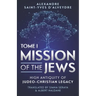 Mission of the Jews: High Antiquity of Judeo-Christian Legacy