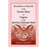 Soldiers and Sailors of the Eastern Shore of Virginia in the Revolutionary War