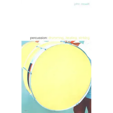 Percussion: Drumming, Beating, Striking