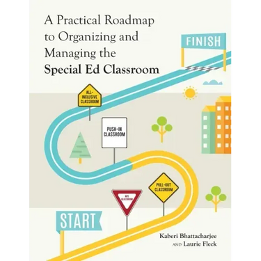 A Practical Roadmap to Organizing and Managing the Special Ed Classroom