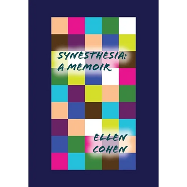 Synesthesia: A Memoir