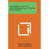 Introduction to Electromagnetic Fields and Waves