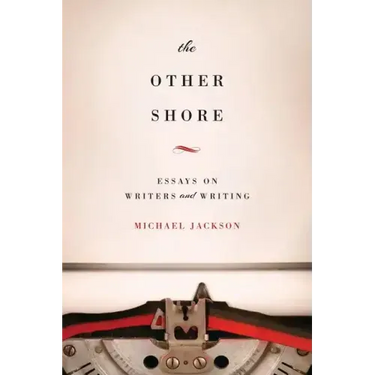 The Other Shore: Essays on Writers and Writing