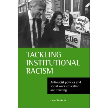 Tackling Institutional Racism: Anti-Racist Policies and Social Work Education and Training