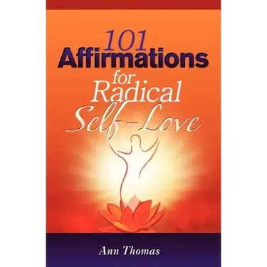 101 Affirmations for Radical Self-Love