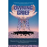 Owning Grief: Widowed Young, How I Discovered Gifts in Loss