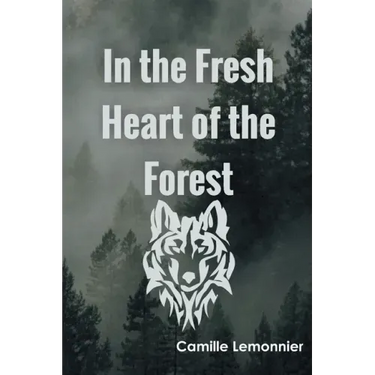In the Fresh Heart of the Forest