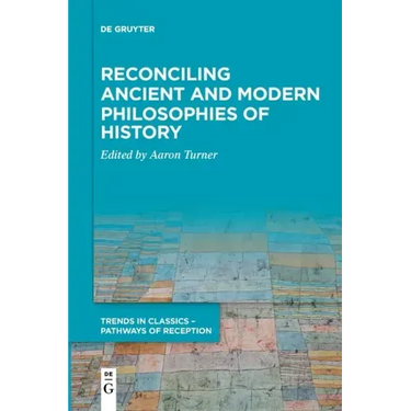 Reconciling Ancient and Modern Philosophies of History