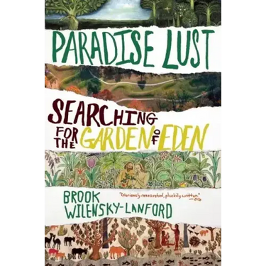 Paradise Lust: Searching for the Garden of Eden