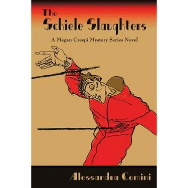 The Schiele Slaughters: A Megan Crespi Mystery Series Novel