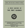 A Brief History of the 1st Marines