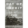 Day of Deceit: The Truth about FDR and Pearl Harbor