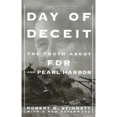 Day of Deceit: The Truth about FDR and Pearl Harbor