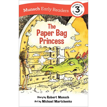 The Paper Bag Princess Early Reader: (Munsch Early Reader)