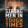 Strong Men in Tough Times Workbook: Being a Hero in Cultural Chaos