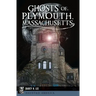 Ghosts of Plymouth, Massachusetts