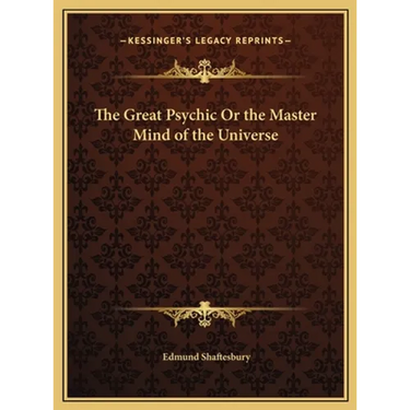 The Great Psychic Or the Master Mind of the Universe