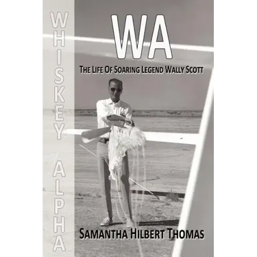 Wa the Life of Soaring Legend Wally Scott