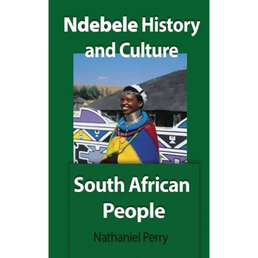 Ndebele History and Culture: South African People