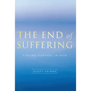 End of Suffering: Finding Purpose in Pain
