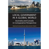Local Government in a Global World: Australia and Canada in Comparative Perspective