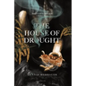 The House of Drought