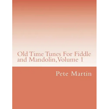 Old Time Tunes For Fiddle and Mandolin, Volume 1