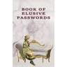 Book of Elusive Passwords: Internet security password with 312 sections for internet passwords for addresses and usernames, humorous cover A-Z index