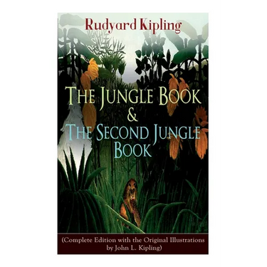 The Jungle Book & The Second Jungle Book: (Complete Edition with the Original Illustrations by John L. Kipling)