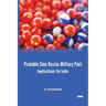 Probable Sino-Russia Military Pact: Implications for India