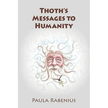 Thoth's Messages to Humanity: Book 1