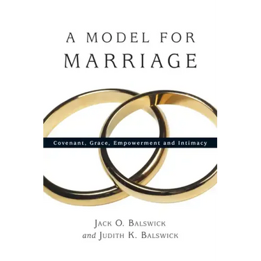 A Model for Marriage: Covenant, Grace, Empowerment and Intimacy