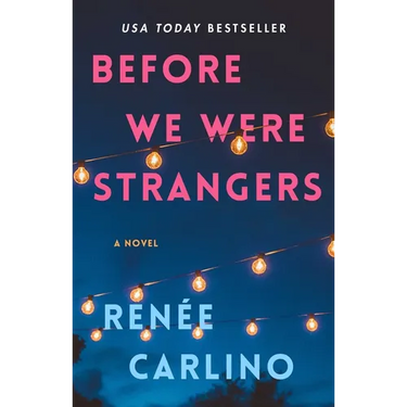Before We Were Strangers: A Love Story