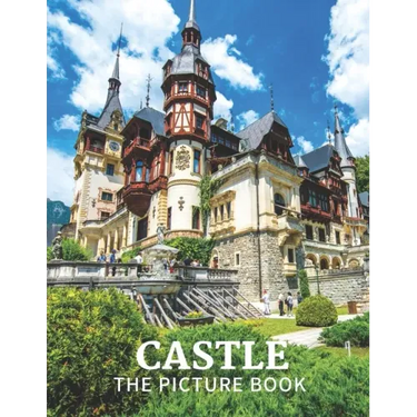 Castle: The Picture Book of Amazing Castle for Dementia, Seniors, Alzheimer's and Parkinson's.