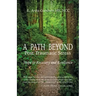 A Path Beyond Post Traumatic Stress: Steps to Recovery and Resilience