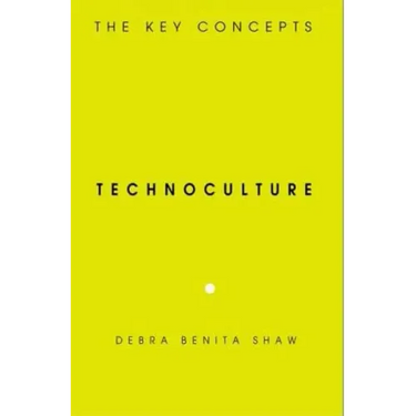 Technoculture: The Key Concepts