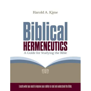 Biblical Hermeneutics: A Guide for Studying the Bible