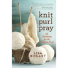 Knit, Purl, Pray: 52 Devotions for the Creative Soul