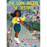 The Cool Breeze Of Destiny
