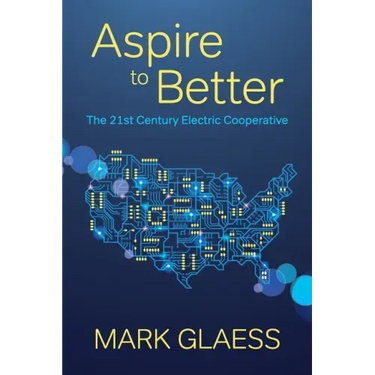Aspire to Better: The 21st Century Electric Cooperative