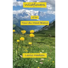Wildflowers of the Tour du Mont Blanc