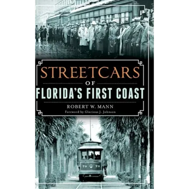 Streetcars of Florida's First Coast