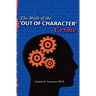 The Myth of the Out of Character Crime