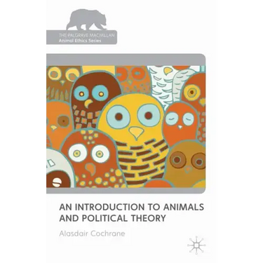An Introduction to Animals and Political Theory