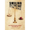 Smiling All the Way to the Scale: How Gastric Bypass Surgery Saved My Life