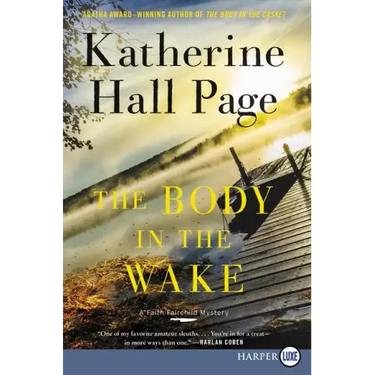 The Body in the Wake: A Faith Fairchild Mystery