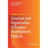Structure and Organization of Product Development Projects